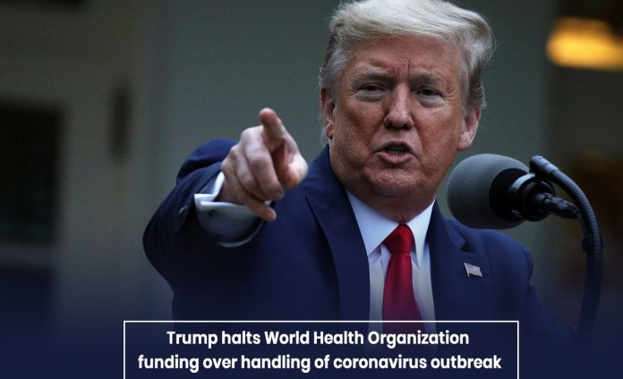 Trump suspends WHO funding over handling of coronavirus handling
